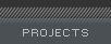 Projects